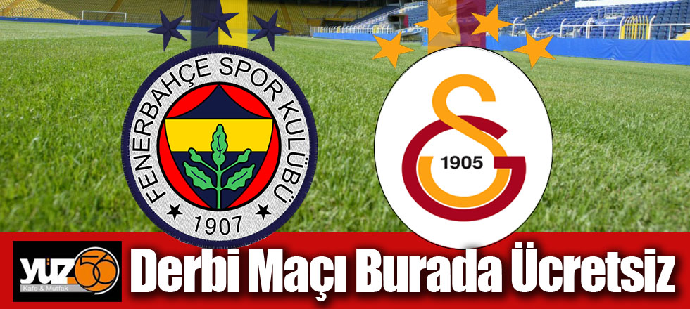 Derbi Maçı Burada Ücretsiz