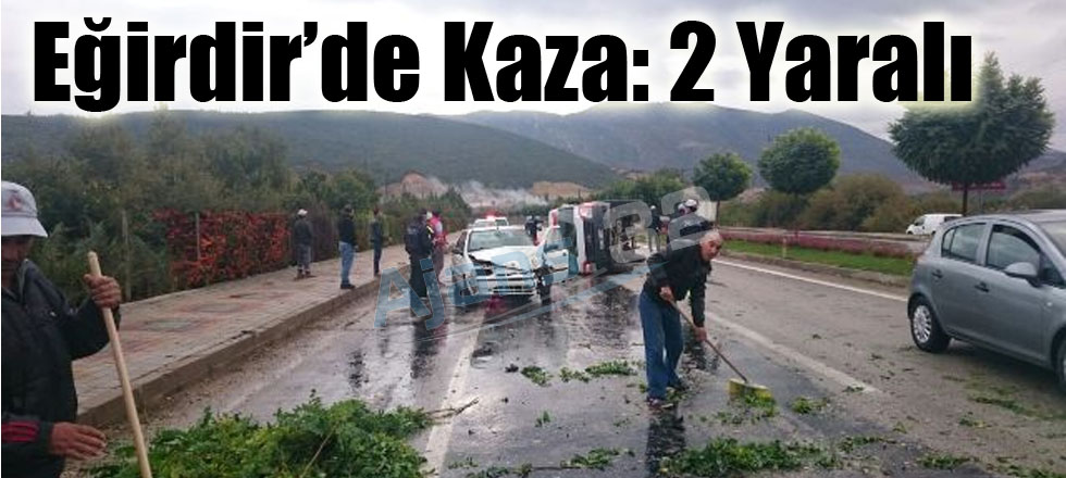 Eğirdir'de Kaza: 2 Yaralı