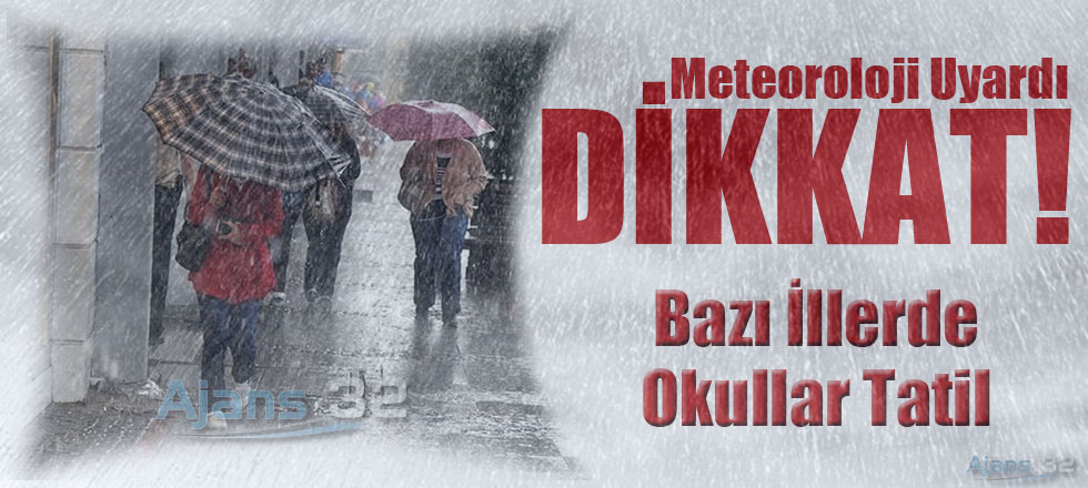 Dikkat! Meteoroloji Uyardı