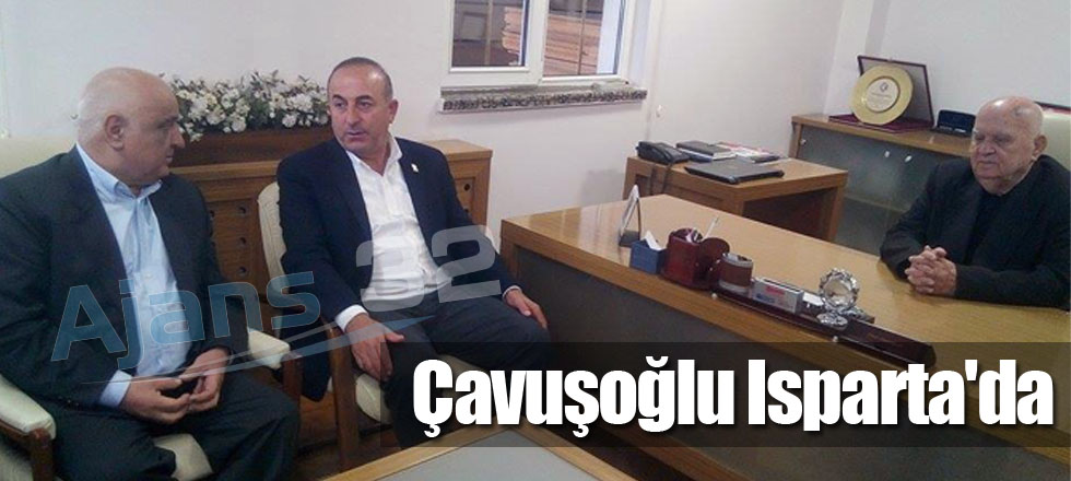 Çavuşoğlu Isparta'da