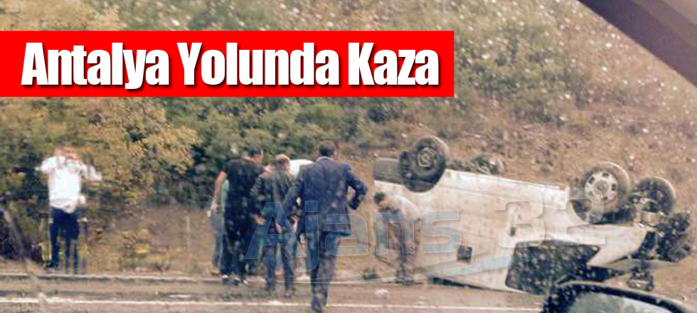 Antalya Yolunda Kaza