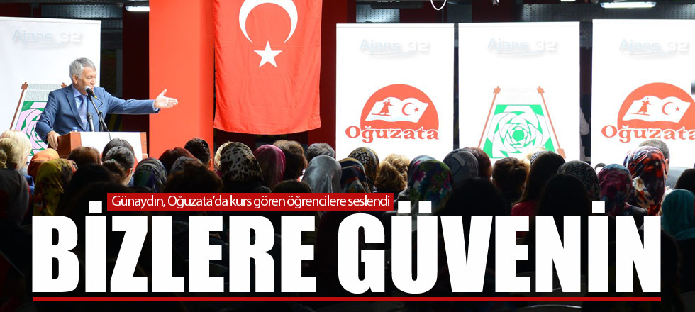 Başkan Günaydın; Bizlere Güvenin