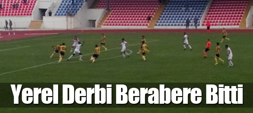 Yerel Derbi Berabere Bitti