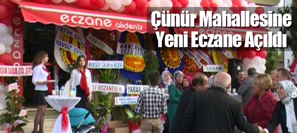 Çünür Mahallesine Yeni Eczane Açıldı