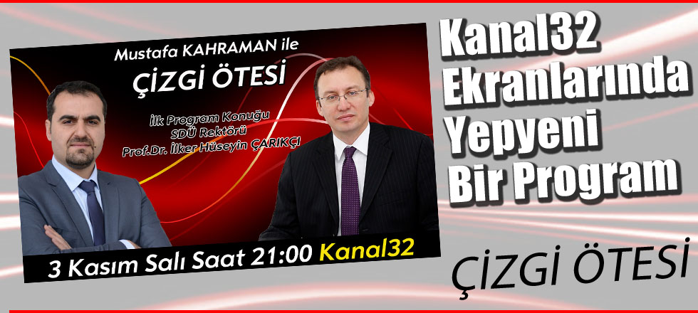 Kanal32'de Yepyeni Bir Program: Çizgi Ötesi