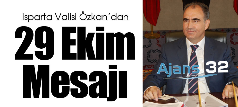 Vali Özkan’dan 29 Ekim Mesajı
