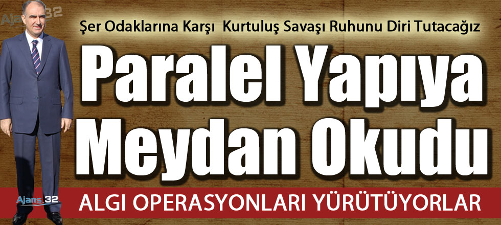 Vali Özkan Paralel Yapıya Meydan Okudu