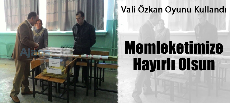 Vali Özkan Oyunu Kullandı