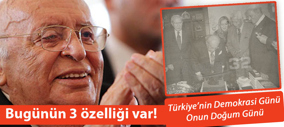 Türkiye İçin Demokrasi Günü Onun Doğum Günü