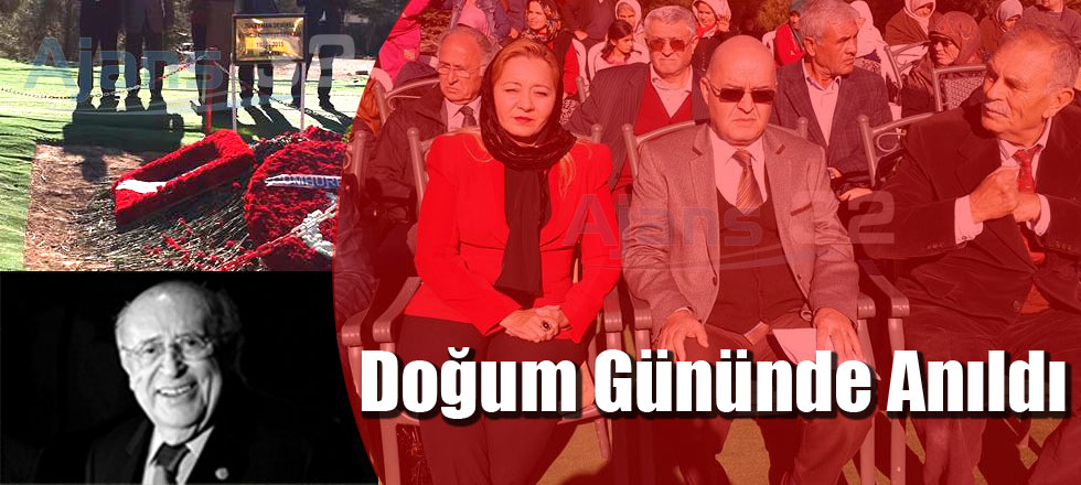 Doğum Gününde Anıldı