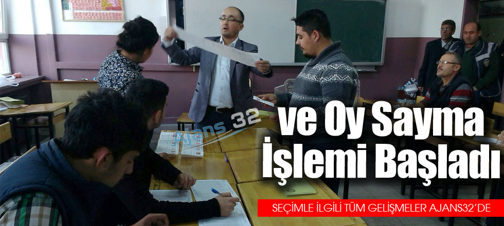 ve Oy Sayma İşlemi Başladı