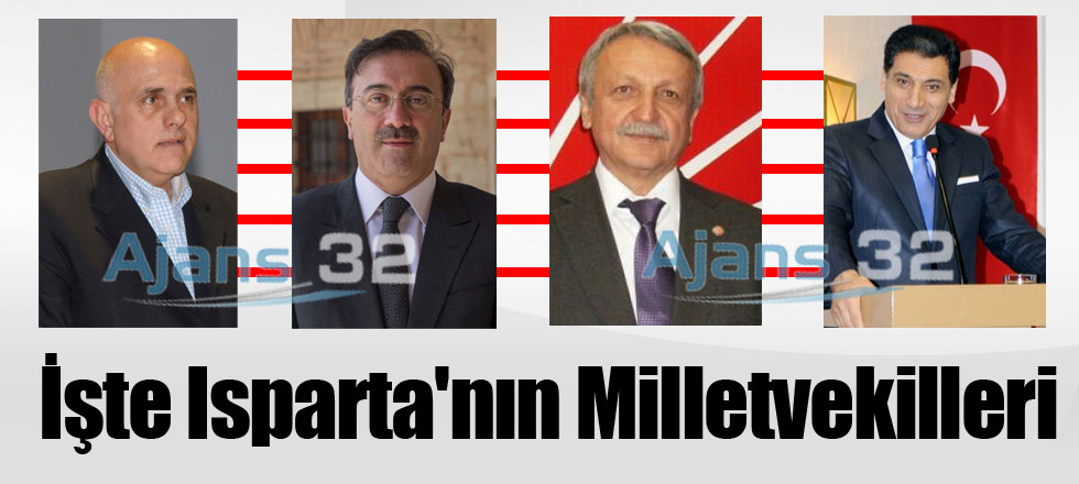 İşte Isparta'nın Milletvekilleri