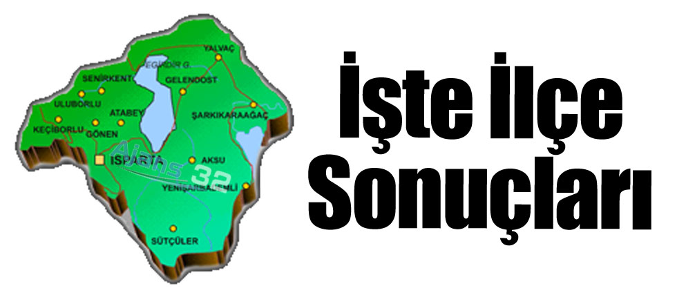 İşte İlçe Sonuçları