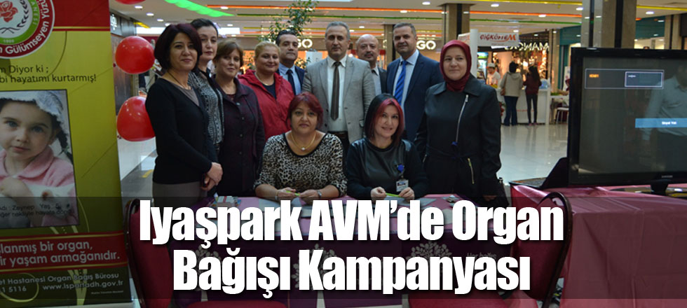 Iyaşpark AVM’de Organ Bağışı Kampanyası