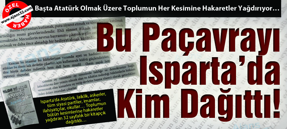 Bu Paçavrayı Isparta’da Kim Dağıttı!