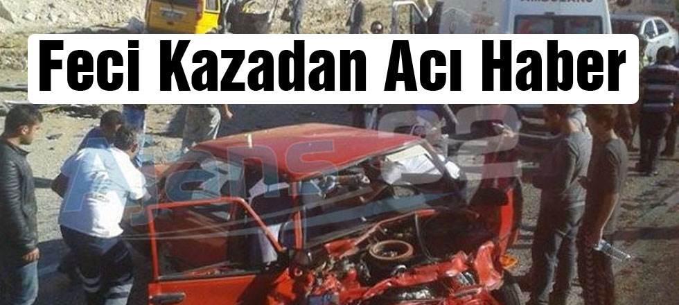 Feci Kazadan Acı Haber