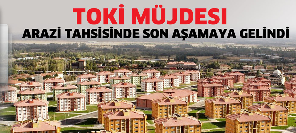 Toki Müjdesi