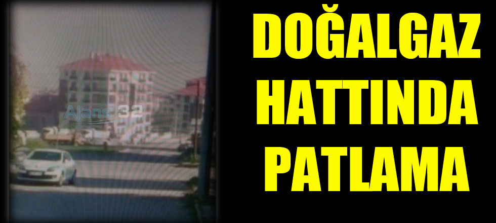 Doğalgaz Hattında Patlama