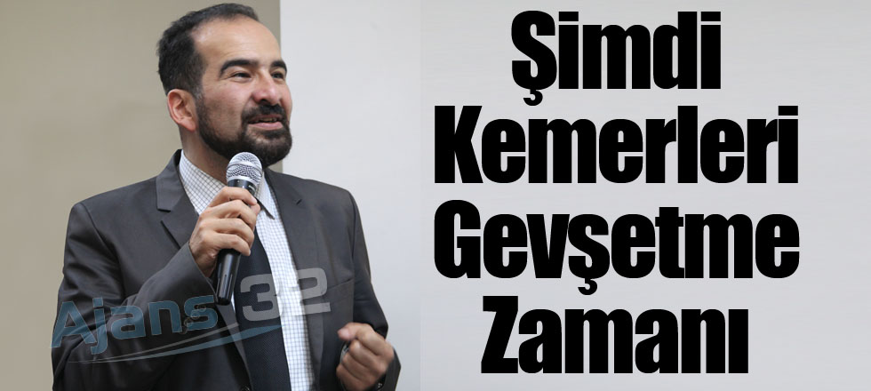 Şimdi Kemerleri Gevşetme Zamanı