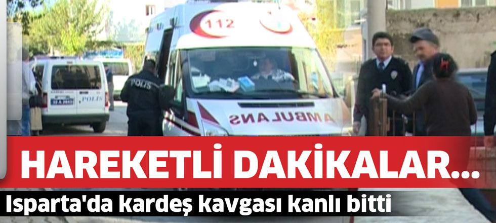 Kardeş Kavgası Kanlı Bitti