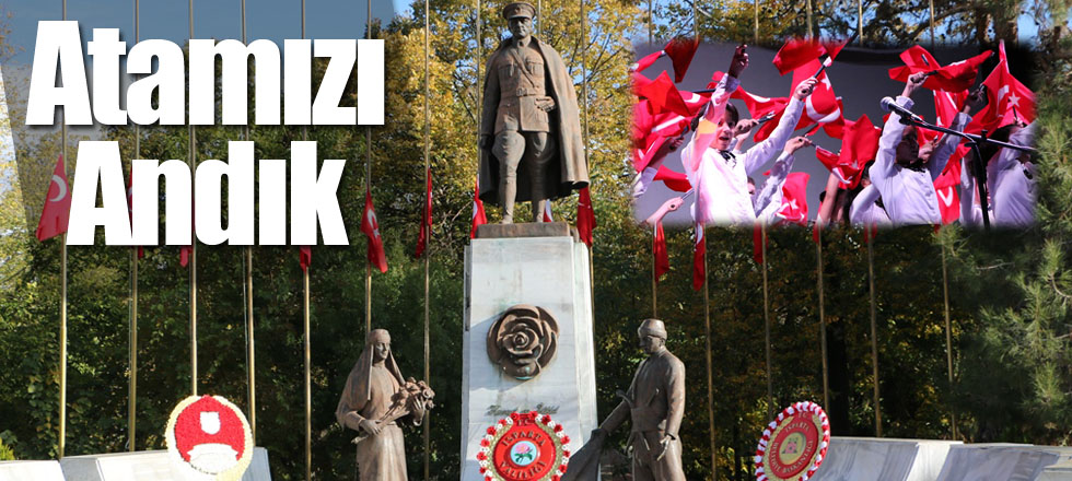 Atamızı Andık
