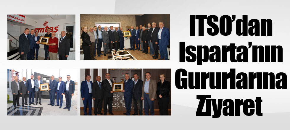 ITSO’dan Isparta’nın Gururlarına Ziyaret