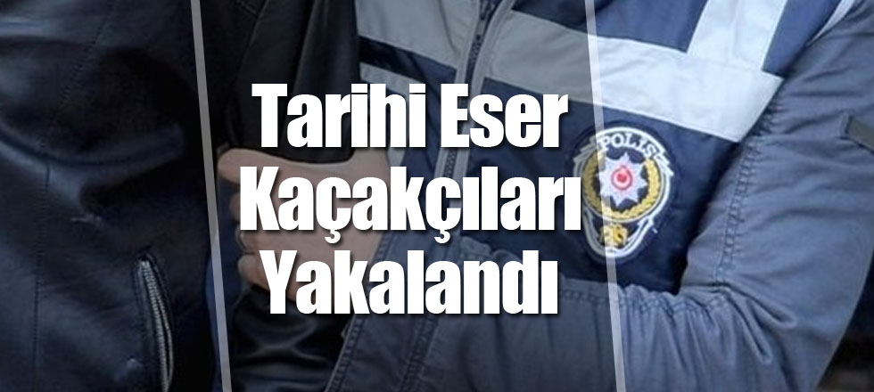 Tarihi Eser Kaçakçıları Yakalandı