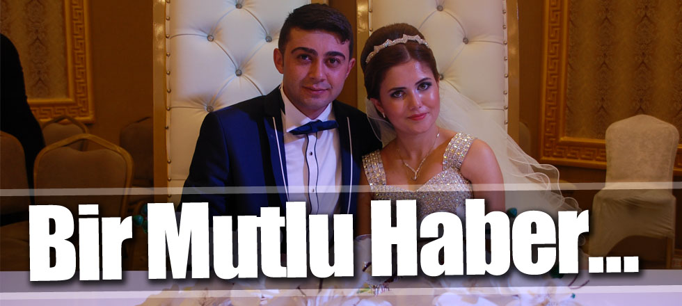 Bir Mutlu Haber…