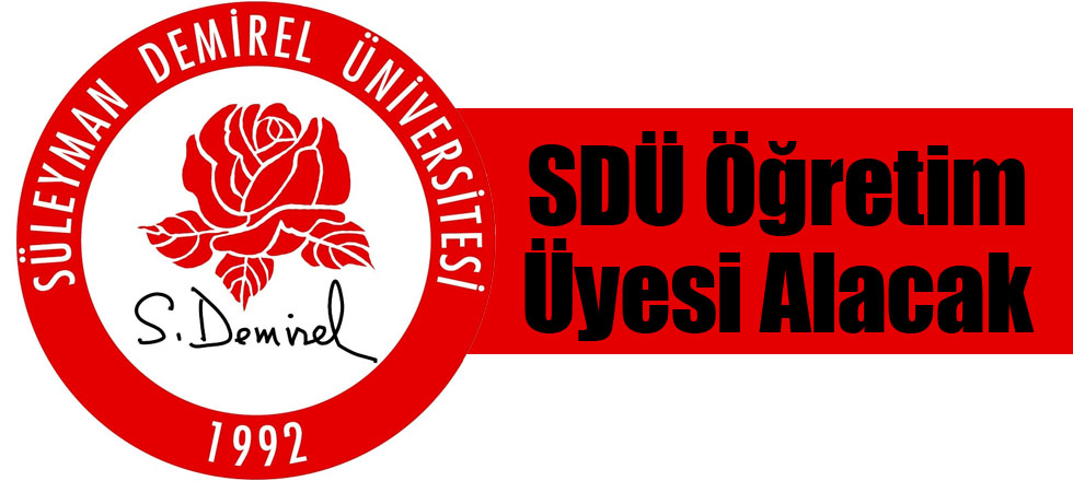 SDÜ 41 Yeni ÖğretimÜyesi Alacak