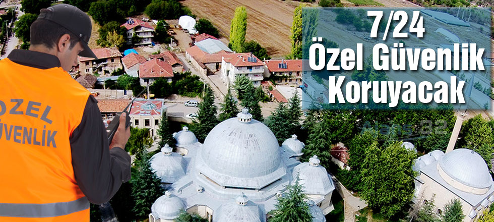7/24 Özel Güvenlik Koruyacak