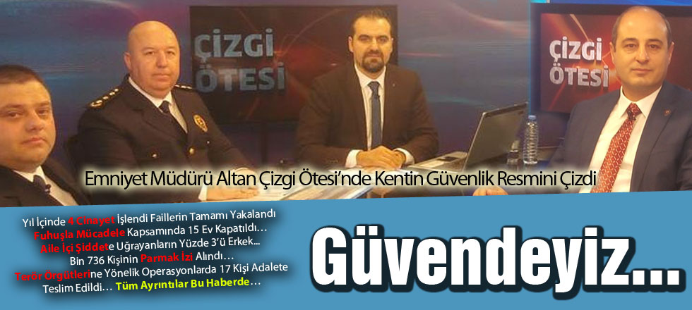 Güvendeyiz...