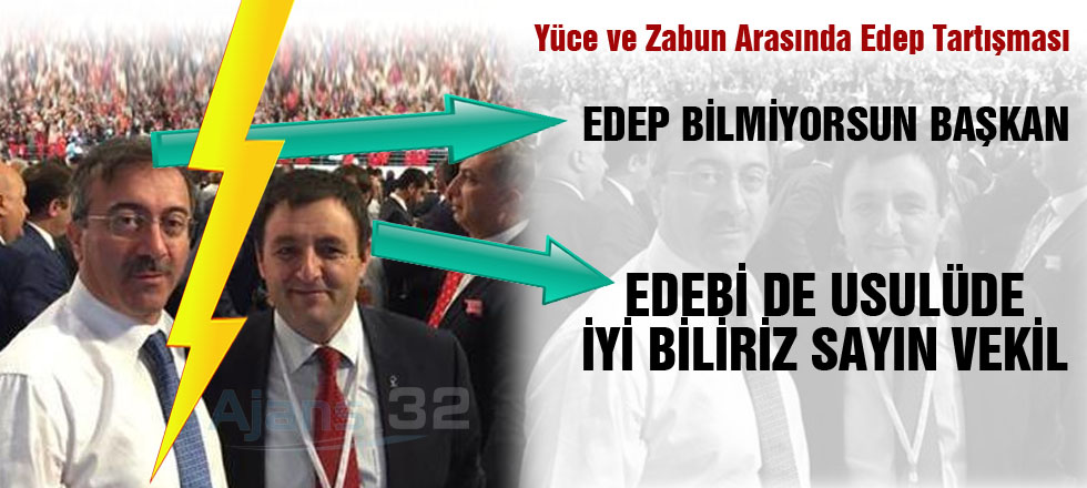 Yüce ve Zabun Arasında Edep Tartışması