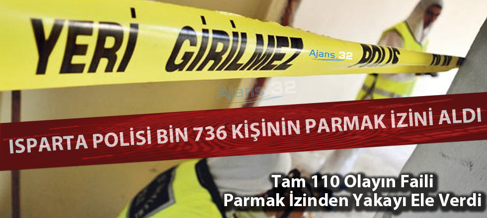 Isparta Polisi Bin 736 Kişinin Parmak İzini Aldı