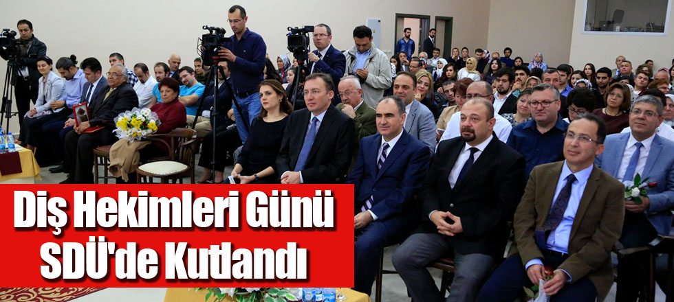 Diş Hekimleri Günü SDÜ'de Kutlandı