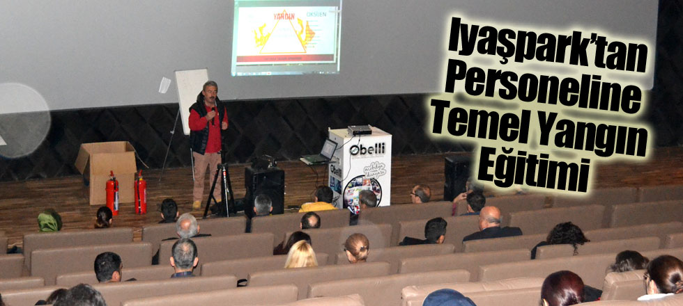Iyaşpark’tan Personeline Temel Yangın Eğitimi
