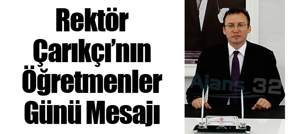 Rektör Çarıkçı’nın Öğretmenler Günü Mesajı