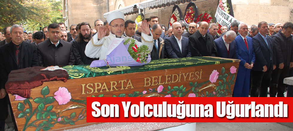 Son Yolculuğuna Uğurlandı