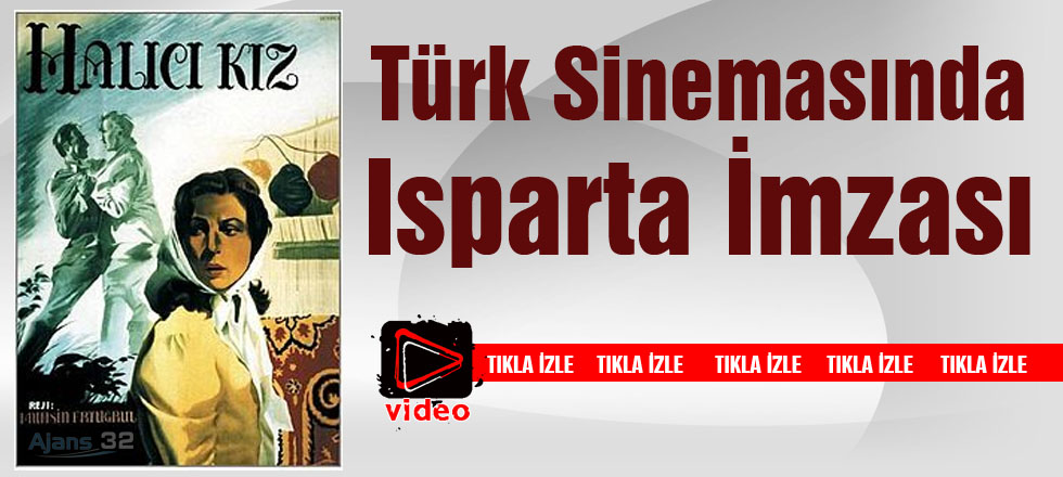 Türk Sinemasında Isparta İmzası