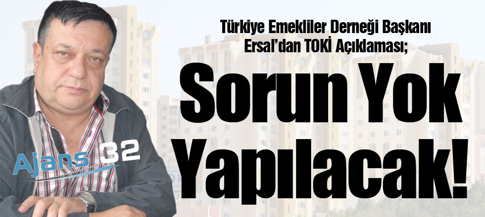 Sorun Yok Yapılacak!