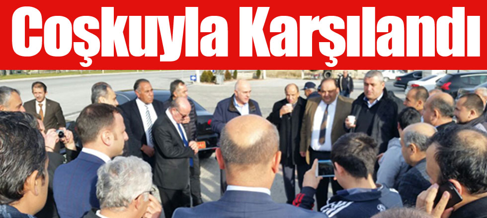 Coşkuyla Karşılandı