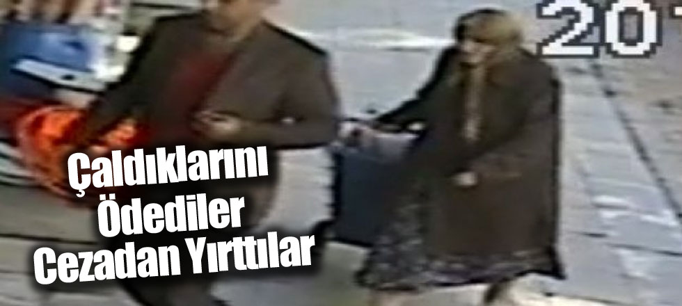 Çaldıklarını Ödediler Cezadan Yırttılar