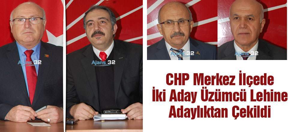 CHP Merkez İlçede İki İsim Adaylıktan Çekildi