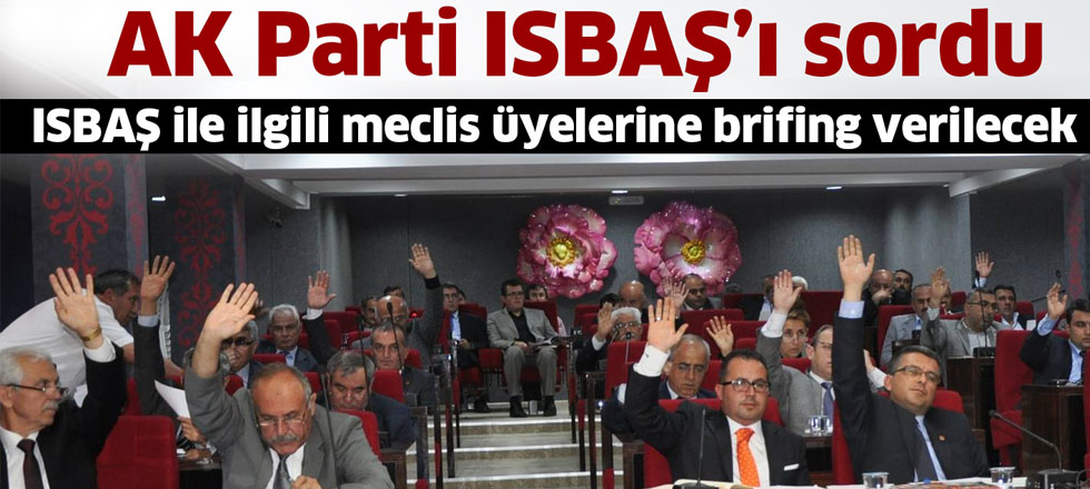 AK Parti ISBAŞ'ı Sordu