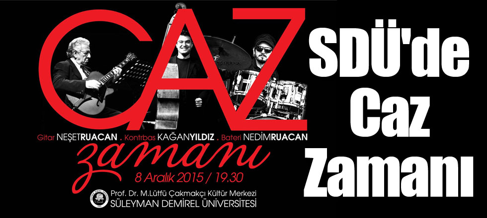 SDÜ'de Caz Zamanı