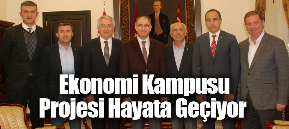 Ekonomi Kampusu Projesi Hayata Geçiyor