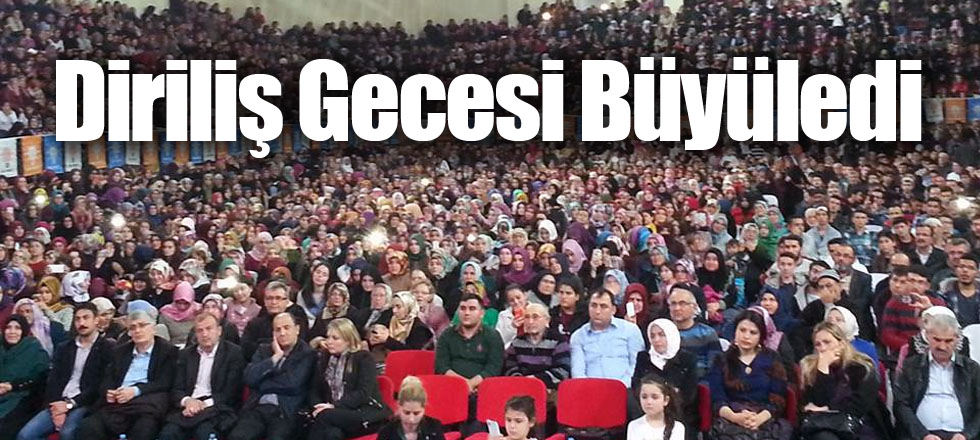 Diriliş Gecesi Büyüledi