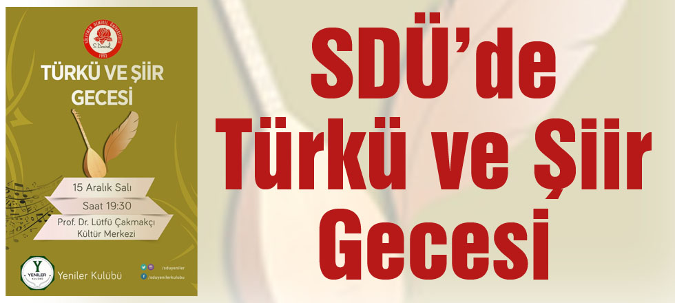 SDÜ'de Türkü ve Şiir Gecesi