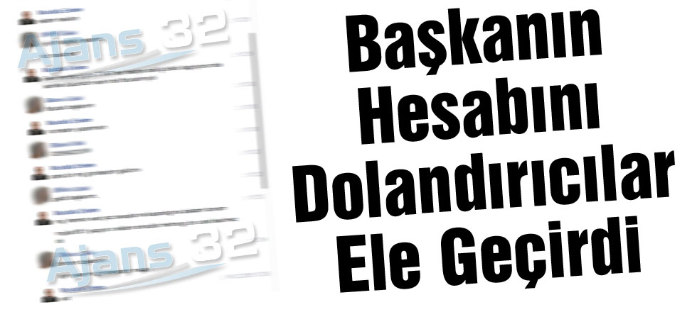 Başkanın Hesabı Dolandırıcıların Eline Geçti