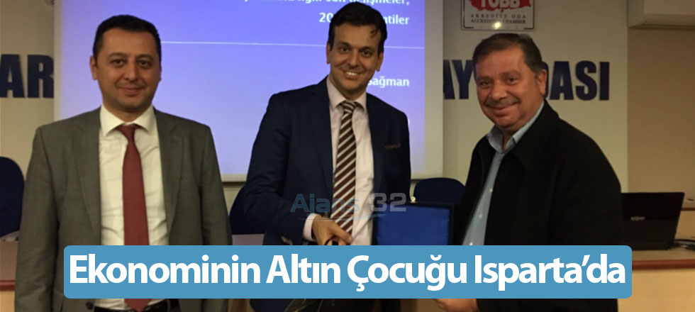 Ekonominin Altın Çocuğu Isparta'da