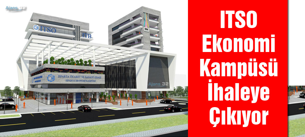 ITSO Ekonomi Kampüsü İhaleye Çıkıyor